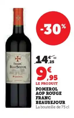 Super U FRANC BEAUSEJOUR Pomerol aop rouge offre