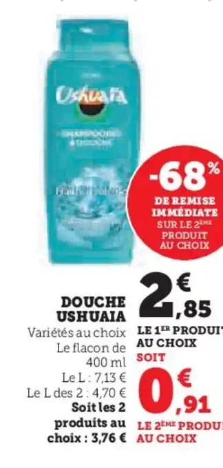 Super U USHUAIA Douche offre