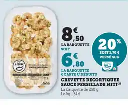 Super U Crevette decortiquee sauce persillade miti offre