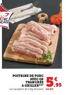 Super U Poitrine de porc avec os tranchée offre