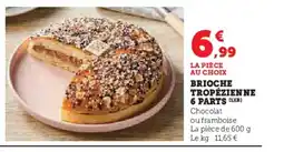 Super U Brioche tropézienne 6 parts offre
