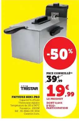 Super U TRISTAR Friteuse semi-pro offre