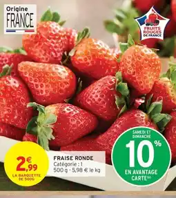 Intermarché Drive Fraise ronde offre
