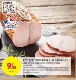 Intermarché Drive Rôti porc supérieur cuit nature offre