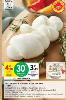 Intermarché Drive Mozzarella di bufala tresse aop offre