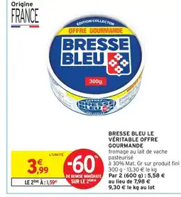 Intermarché Drive Bresse bleu le véritable offre gourmande offre
