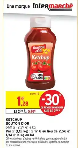 Intermarché Drive BOUTON D'OR Ketchup offre