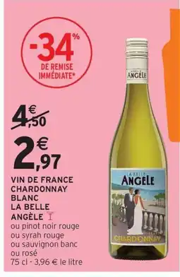Intermarché Drive LA BELLE ANGÈLE Vin de france chardonnay blanc offre