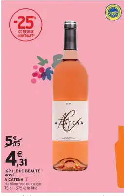 Intermarché Drive A CATENA Igp ile de beauté rosé offre
