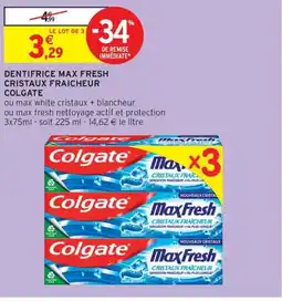 Intermarché Drive COLGATE Dentifrice max fresh cristaux fraicheur offre