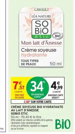 Intermarché Drive SOBIO ETIC Crème soyeuse bio hydratante au lait d'ânesse offre