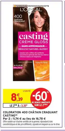 Intermarché Drive Coloration 400 châtain craquant casting offre