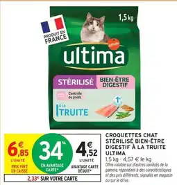 Intermarché Drive ULTIMA Croquettes chat stérilisé bien-être digestif à la truite offre