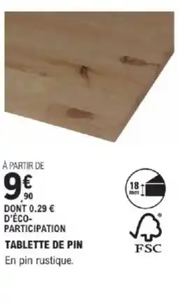 E.Leclerc Brico Tablette de pin offre