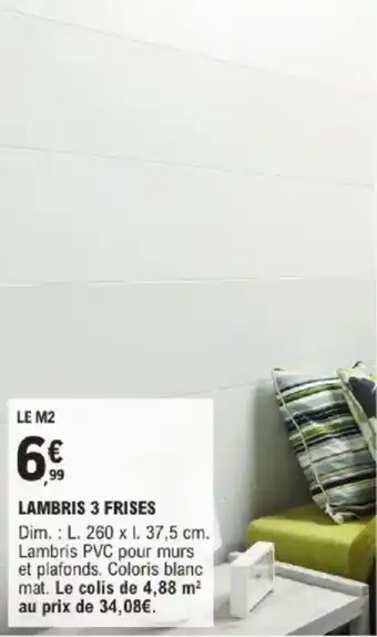 E.Leclerc Brico Lambris 3 frises offre