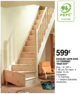 E.Leclerc Brico Escalier sapin avec 1/4 tournant tradi eco offre