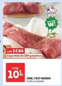 Auchan Porc : Filet Mignon offre