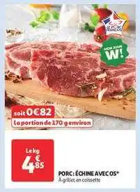 Auchan Porc : Échine Avec Os offre
