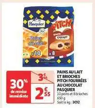 Auchan PAINS AU LAIT ET BRIOCHES PITCH FOURRÉES AU CHOCOLAT PASQUIER offre