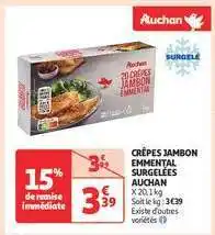 Auchan Crêpes Jambon Emmental Surgelées Auchan offre
