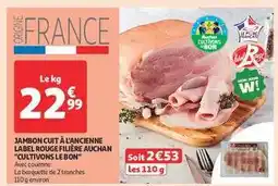 Auchan Jambon Cuit À L'ancienne Label Rouge Filière Auchan Cultivons Le Bon offre