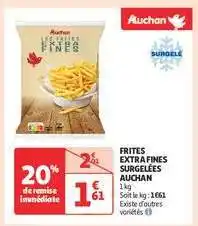 Auchan FRITES EXTRA FINES SURGELÉES AUCHAN offre