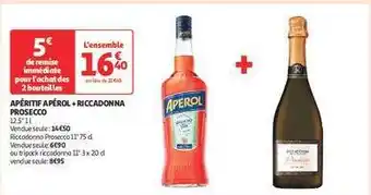 Auchan Apéritif Apérol + Riccadonna Prosecco offre