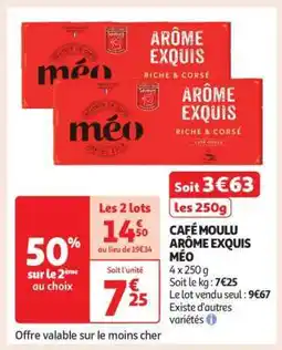 Auchan Café Moulu Arôme Exquis Méo offre