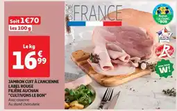 Auchan Jambon Cuit À L'ancienne Label Rouge Filière Auchan Cultivons Le Bon offre