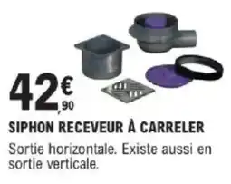 E.Leclerc Brico Siphon receveur à carreler offre