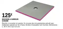 E.Leclerc Brico Receveur a carreler q-board offre