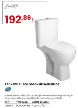 Au Forum du Bâtiment Pack wc au sol odeon up sans bride offre