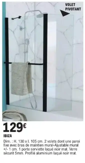 E.Leclerc Brico Ibiza dim. h. 130 x i. 105 cm offre