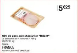 Monop' Rôti de porc cuit charcutier brient offre