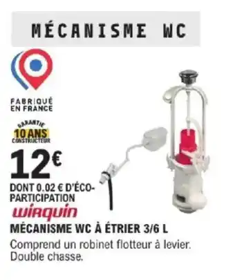 E.Leclerc Brico WIRQUIN Mécanisme wc à étrier offre