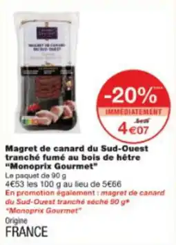 Monop' Magret de canard du sud-ouest tranché fumé au bois de hêtre monoprix gourmet offre