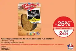 Monop' Panés façon milanaise finement citronnés le gaulois offre
