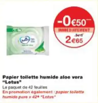 Monop' Papier toilette humide aloe vera lotus offre