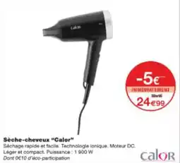 Monop' Sèche cheveux calor offre