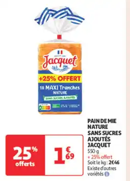 Auchan Supermarché JACQUET Pain de mie nature sans sucres ajoutés offre