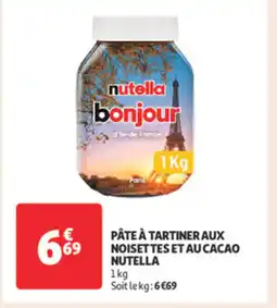 Auchan Supermarché NUTELLA Pâte à tartiner aux noisettes et au cacao offre