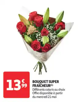 Auchan Supermarché Bouquet super fraîcheur offre