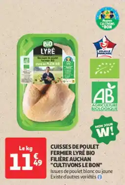 Auchan Supermarché Cuisses de poulet fermier lyré bio filière auchan "cultivons le bon" offre