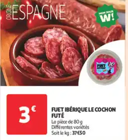 Auchan Supermarché Fuet ibérique le cochon futé offre