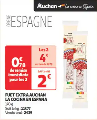Auchan Supermarché AUCHAN Fuet extra la cocina en espana offre