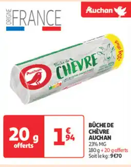 Auchan Supermarché AUCHAN Bûche de chèvre offre