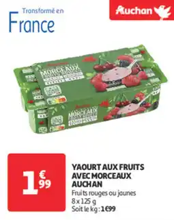 Auchan Supermarché AUCHAN Yaourt aux fruits avec morceaux offre