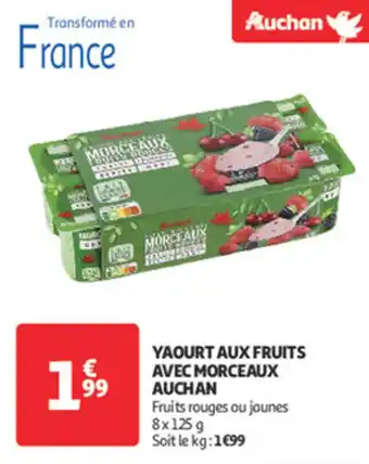 Auchan Supermarché AUCHAN Yaourt aux fruits avec morceaux offre