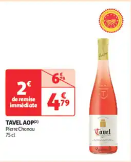 Auchan Supermarché PIERRE CHANOU Tavel Aop offre