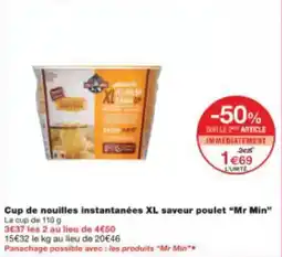 Monoprix Cup de nouilles instantanées xl saveur poulet mr min offre
